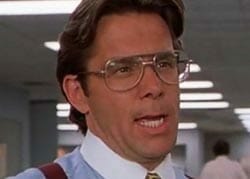 Bill Lumbergh from Office Space